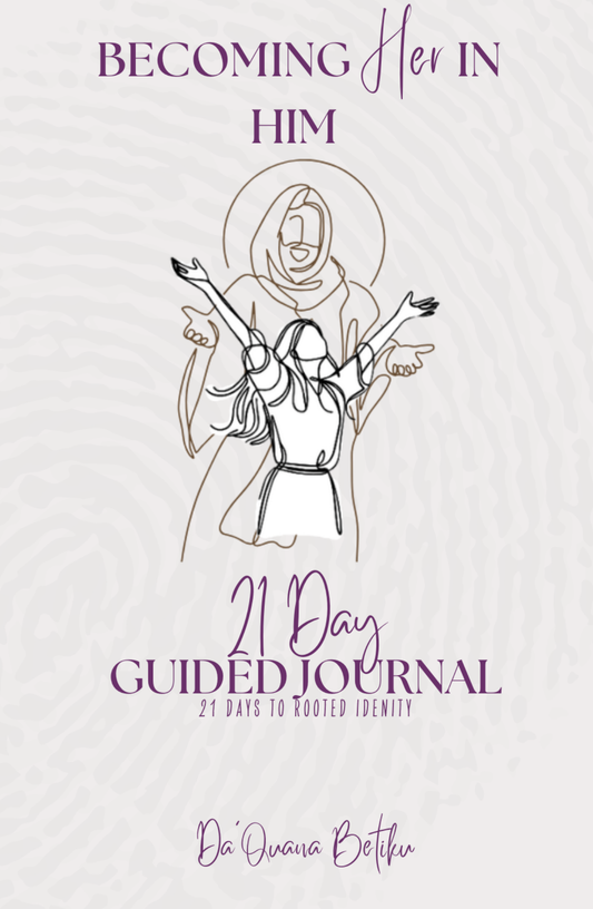 Becoming Her in Him Guided Journal: 21 Days to Rooted Identity